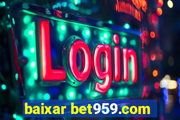 baixar bet959.com